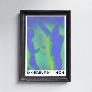 Go Home Wig - Wall Print Digital Poster - RHOA Nene Leakes Decorative Digital Art - Print at home - Digital File Only!