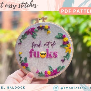 Fresh Out of F*cks - Embroidery - PDF Pattern & Stitch Guide | Print at Home and Stitch on Your Own!