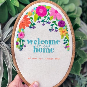 Welcome To Our Home we hope you like pet hair Embroidery Made to Order Dog