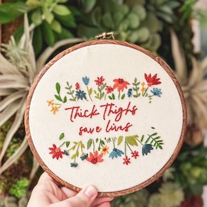 Thick Thighs Save Lives 9” Embroidery - Completed in Hoop