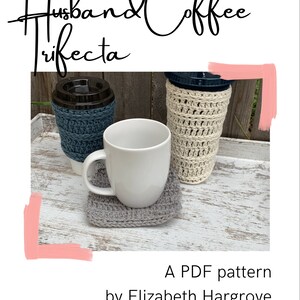 Husband Coffee Trifecta CROCHET PATTERN