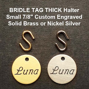 BRIDLE TAG THICK 7/8&quot; Horse Tag  Custom Engraved Solid Brass or Nickel Silver