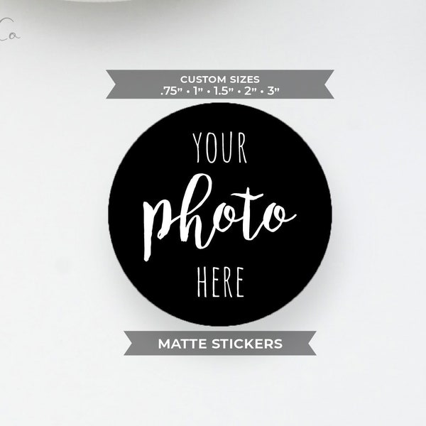 Custom Picture stickers, photo circle round image, packaging sticker, your picture, supplies, MATTE See PHOTOS for more INFO TBDesigned