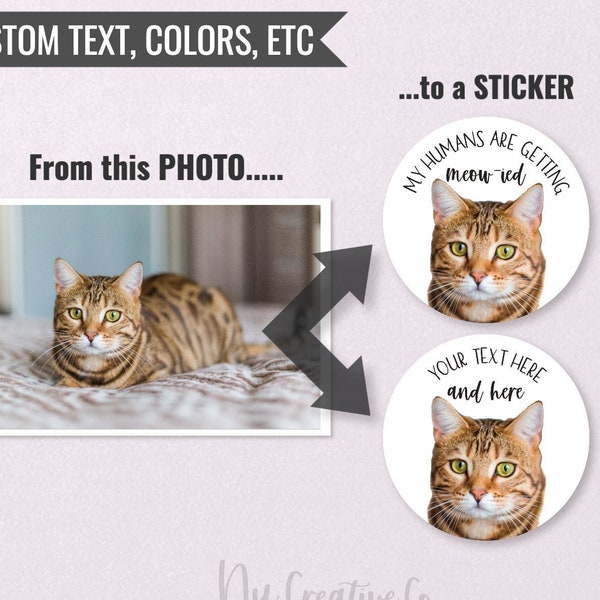 Cat pet custom sticker, Kitten label, Custom Cat Sticker, Wedding event promotion, social media, matte See PHOTOS for more INFO PETDesigned