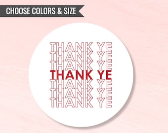 Thank Ye Stickers, Thank You Stickers, Choose colors, Wedding Event Sticker , Envelope, Favor, Gift, See PHOTOS for more INFO