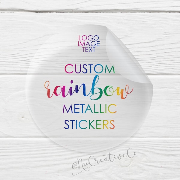 Custom RAINBOW metallic foil sticker image logo text clear gloss stickers, round event wedding stickers, round RAINBOW text TBDesigned