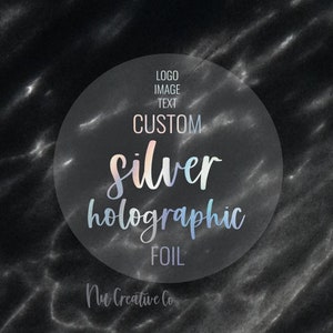 Custom Silver HOLOGRAPHIC foil sticker image logo text clear gloss stickers, round event wedding stickers, round opaque text TBDesigned