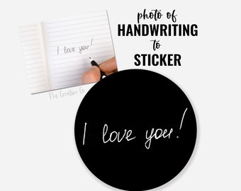 Custom Handwritten Sticker - photo of handwriting - round MATTE material - choose size, color, picture - See PHOTOS 4more INFO TBDesigned