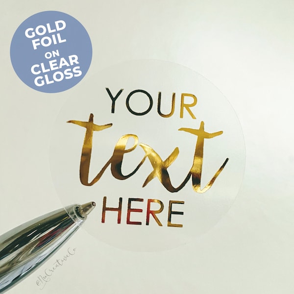 Gold Foil 1.5 inch clear gloss stickers, Your text here Custom gold text stickers, round event wedding stickers, round gold text TBDesigned