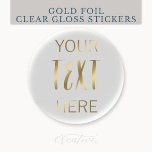 Your text here stickers GOLD FOIL, clear gloss Custom gold text stickers, round event wedding stickers, round gold text stickers L.F. %pro