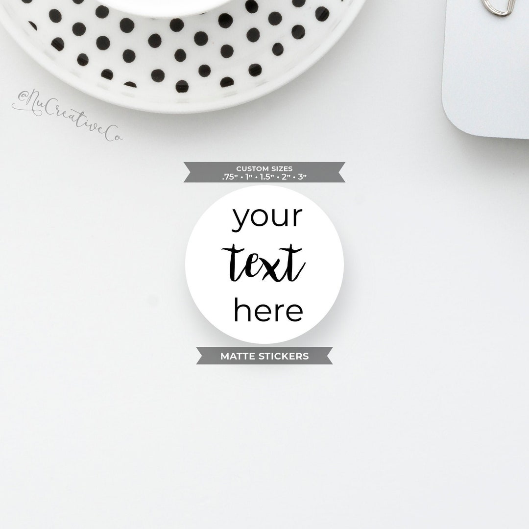 Your Text Here Stickers, Custom Text, Round Branding, Round Text