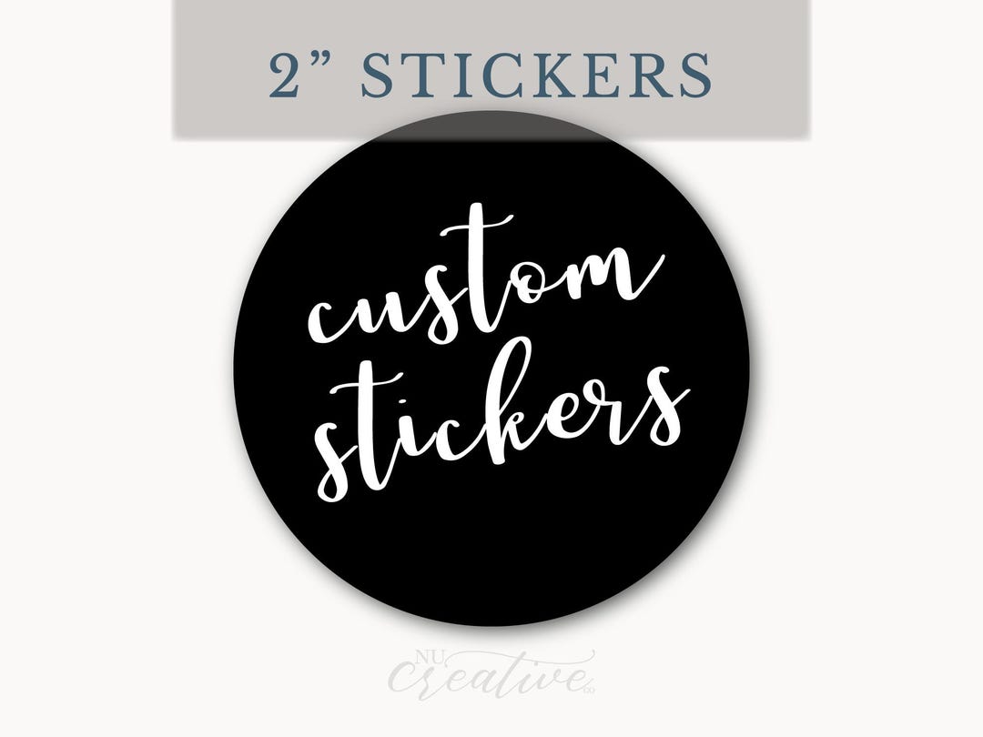 Custom 2 Inch Stickers - 50.8mm Logo Photo Picture - Text Design ...