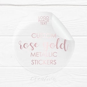 Custom ROSE GOLD metallic foil sticker image logo text clear gloss stickers, round event wedding stickers, round rose gold text L.F. %pro