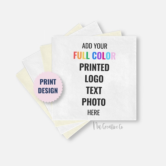 Custom Luncheon Napkin, uncoined Logo Image Text Photo Full Color Personalize Wedding Business Event Party Baby Bridal Shower N.L.