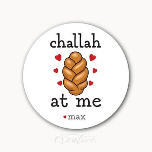 Funny personalized challah at me heart bread Valentine's Day DIGITAL download with Name Funny Treat Labels Favors kids school 2" circle Tag