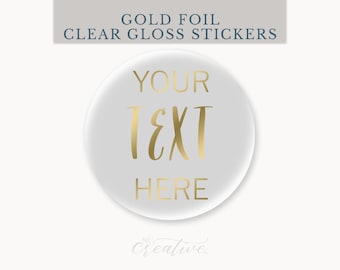 GOLD FOIL Custom sticker text here , clear gloss Custom gold text stickers, round event wedding stickers, round gold text L.F. %pro