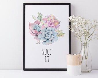 Cactus Succulent Wall Art Decor, 'Succ It', Funny Humorous Print Wall Decor A3, A4 or A5