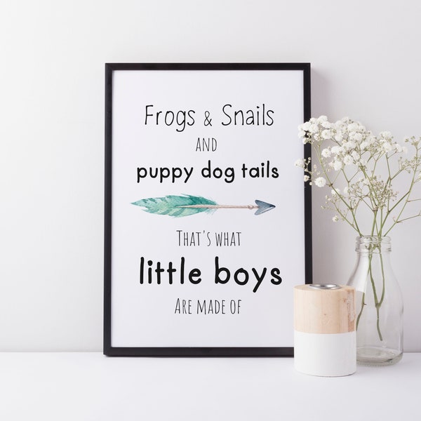 Frogs and Snails and Puppy Dog Tails Quote Little Boy Nursery Wall Print, Baby Boy Boho Nursery Decor, Wall Art Quote A3, A4 or A5