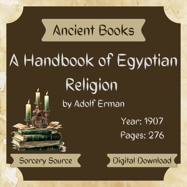 A Handbook of Egyptian Religion by Adolf Erman, Ancient Books, Digital Book, Ancient Egypt, BOS Pages