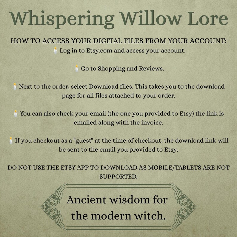 May include: A light green informational graphic titled Whispering Willow Lore. It provides instructions for accessing digital files on Etsy, using small candle icons as bullet points, and includes the text Ancient wisdom for the modern witch.