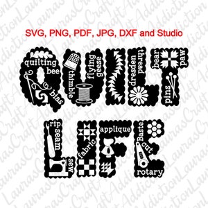 Quilt Life svg, dxf, pdf, png cut files, Cricut, Silhouette, Quilt lover, quilting svg, quilt svg, quilt shirt, quilt life shirt, Sewing svg