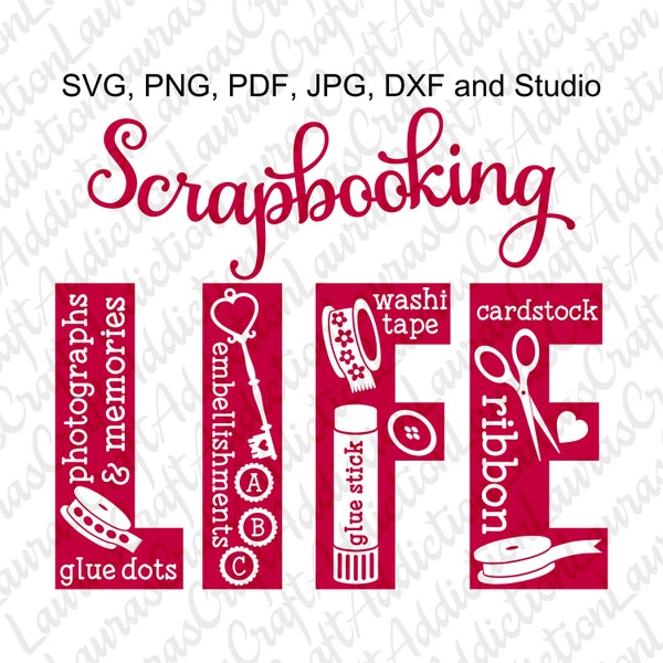 Scrapbooking Life svg, png, dxf, pdf, jpg, and studio cut files for Silhouette Cricut, Scrapbook svg, design for Tshirts, totes, and more