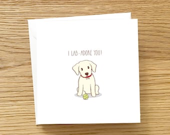 Dog Card - I Lab adore you, Labrador Card, Dog Greeting Card, Cute dog card, Cute card for Labrador Lover, Lab card, Love Card