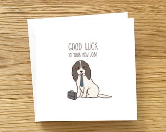 Dog Greeting Card - Good Luck In Your New Job, Cavalier King Charles Spaniel Card, Spaniel New Job Card, , Cute New job card, Cavali