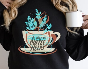 Pretty Coffee Cup and Plants Inspirational Sweatshirt, Cute Coffee Lovers Motivational Gift Shirt, Mid Century Modern Graphic