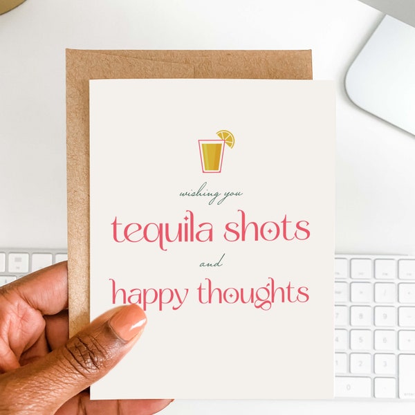 Tequila Birthday Card | Funny Birthday Card | Husband Birthday Card | Birthday Card for BFF | Mom Birthday Card | Birthday Gift | Good Vibes