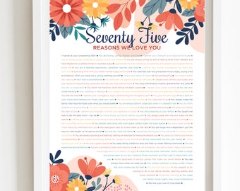 75 Reasons We Love You Bright Floral DIGITAL Print; 75th Birthday; Grandmas Birthday; Friend's 75th Birthday; Mom's 75th