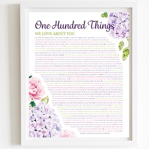 May include: A printable poster with a floral design featuring pink and purple flowers. The poster has a white background and features a list of 100 things people love about someone. The text reads "One Hundred Things We Love About You".
