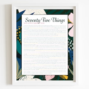 May include: A colorful poster with a green, pink, and yellow floral design. The poster features a list of 75 things people love about someone, with the title "Seventy Five Things We Love About You".