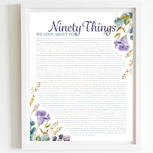 May include: A watercolor illustration of purple flowers with green leaves and a white background. The text "Ninety Things We Love About You" is written in a blue and white font. The text below lists 90 things the author loves about someone.