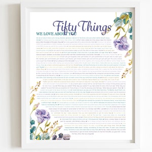 May include: A printable poster with a floral design and text that reads "Fifty Things We Love About You". The text is in a variety of colors and fonts, and the flowers are in shades of purple, blue, and green.