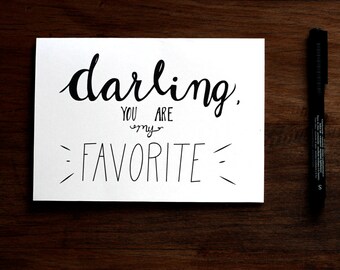 Darling You are My Favorite - PRINTABLE Greeting Card