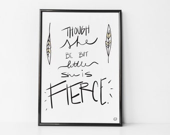 Though She Be But Little - Printable Wall Art Download