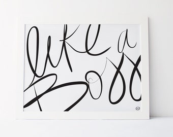 Like a Boss - Printable Wall Art Download