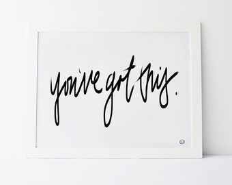 You've Got This - Printable Wall Art Download