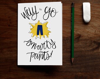 Way to Go Smarty Pants - Printable Greeting Card - Congratulations Graduation Promotion