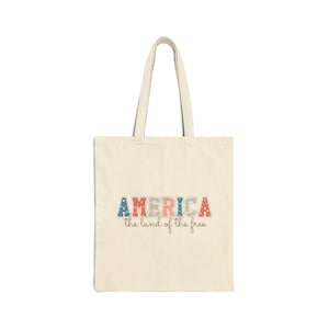 America The Land of the Free Tote Bag | Patriotic Cotton Canvas, Eco-Friendly Shopping Bag, Gift for Independence Day, Summer Travel