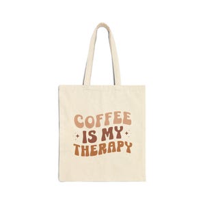 Coffee Is My Therapy トートバッグ - 環境に優しい再利用可能なバッグ、コーヒー愛好家、食料品、ショッピング、旅行、日常使い、コーヒー中毒者へのギフト