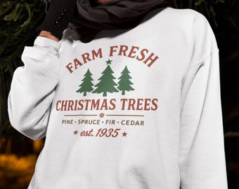 Farm Fresh Christmas Trees Sweatshirt | Vintage Tree Farm Crewneck - Christmas Sweater, Gift for XMas, Tree Sweater, Christmas Tree Apparel