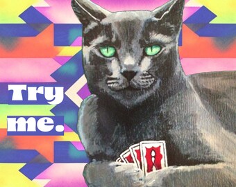 Try Me: Poker Face Cat, Funny art for cat lovers, unique gift for grey cat owners, pet lovers, and poker or card game fans.