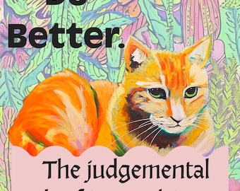 Do Better. The Judgmental Loaf is Watching. Orange Kitty, Funny Cat Large Magnet for pet owners, gifts and conversation starters