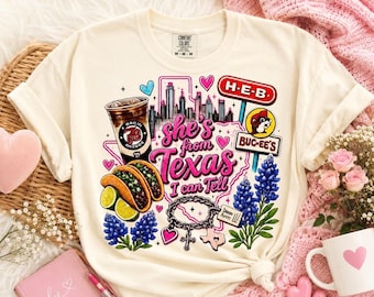 Color Comforts She’s From Texas I Can Tell Shirt | Texas Girl Tee |