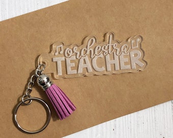 Clear acrylic keychain for music teacher, keychain for orchestra teacher, teacher appreciation gift, engraved acrylic, keychain with tassel