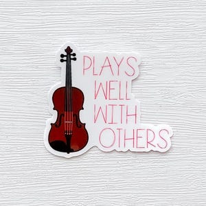 Plays well with others vioin viola sticker for musician, glossy decal sticker, funny music sticker