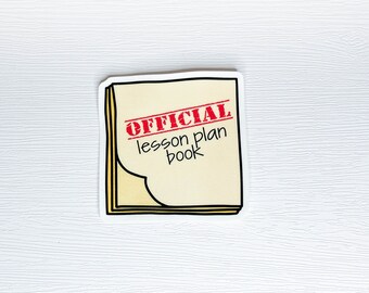 Funny teacher sticker, teacher planner sticker, sarcastic sticker, vinyl sticker, laptop sticker, Official Lesson Plan book sticker