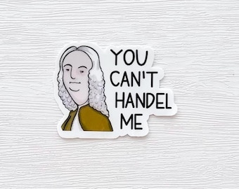 Funny Handel composer sticker for music teacher, glossy sticker, vinyl sticker, Teacher Appreciation, gift for music teacher